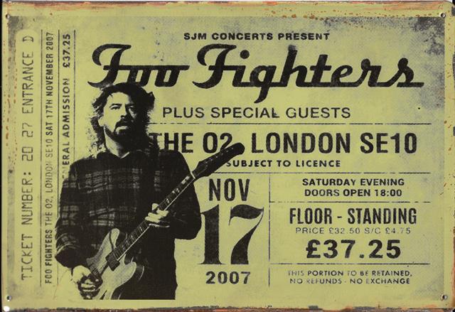 Bild 1 von Rusty Blechschild - FOO FIGHTERS THE 02 LONDON TICKET-LIEFERBAR IN 3 versch. Grössen