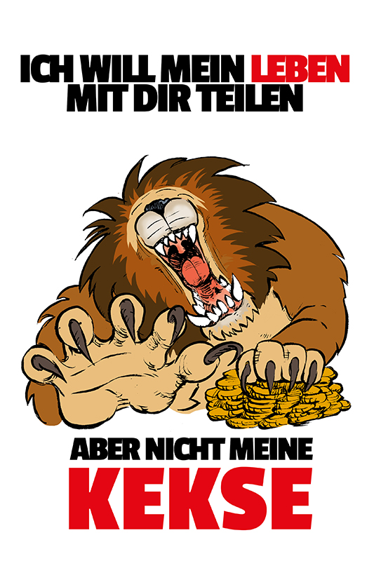 Bild 1 von Blechschild - ICH WILL MEIN LEBEN MIT DIR TEILEN ABER NICHT MEINE