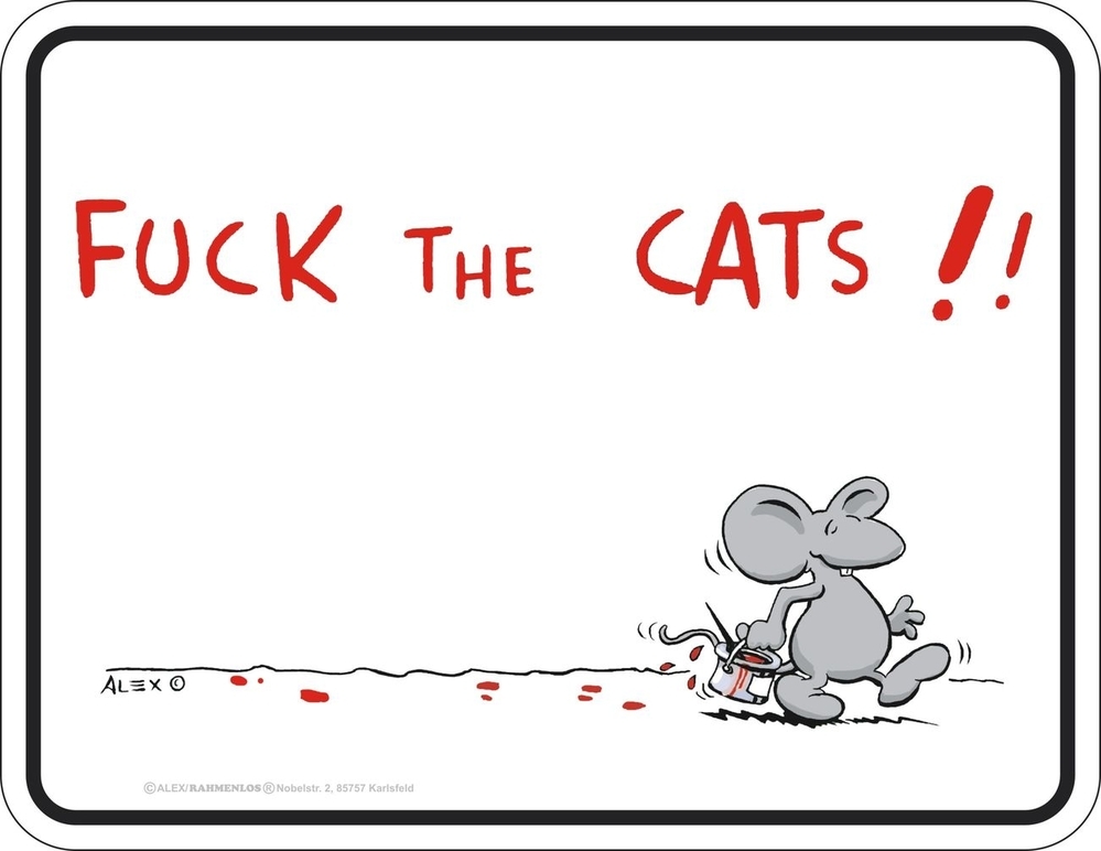 Bild 1 von Funschild - FUCK THE CATS!!