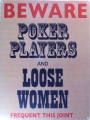 Blechschild - BEWARE POKER PLAYERS AND LOOSE WOMEN