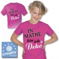 Kinder- + Erwachsenen T-Shirt - IN MATHE BIN ICH DEKO - in div. Grössen