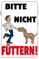 Blechschild - HUNDE - BITTE NICHT FÜTTERN