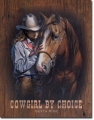 Nostalgie Blechschild - COWGIRL BY CHOICE