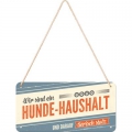 Metall Hängeschild - WIR SIND EIN HUNDE-HAUSHALT