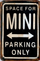 Rusty Metall Blechschild - SPACE FOR MINI PARKING ONLY