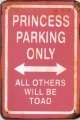 Rusty Metall Blechschild - PRINCESS PARKING ONLY-all others