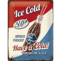 Rusty Blechschild - HAVE A CLOA - ICE COLD 20 C