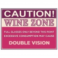 Blechschild-CAUTION! WINE ZONE - DOUBLE VISION