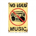 Nostalgie blechschild - NO LOUD MUSIC