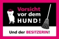 Blechschild - VORSICHT VOR DEM HUND UND DER BESITZERIN