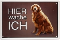 Blechschild - HUNDE - GOLDEN RETRIEVER - HIER WACHE ICH