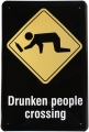 Blechschild - DRUNKEN PEOPLE CROSSING