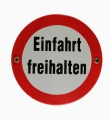 Emailleschild - EINFAHRT FREIHALTEN