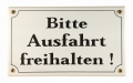 Emailleschild - BITTE AUSFAHRT FREIHALTEN