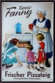 Nostalgie Blechschild - TANTE FANNY FRISCHER PIZZATEIG