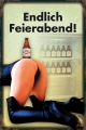 Blechschild - ENDLICH FEIERABEND - KÜHLSCHRANK