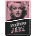 Blechschildkarte - MARILYN MONROE - AS YOUNG AS YOU FEEL