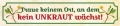 Strassenschild - TRAUE KEINEM ORT, AN DEM KEIN UNKRAUT WÄCHST