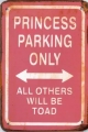 Rusty Metall Blechschildkarte - PRINCESS PARKING ONLY - 11 X 16 CM-all others