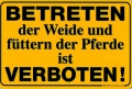 PST-SCHILD-BETRETEN DER  WEIDE UND FÜTTERN DER PFERDE IST VERBOTEN