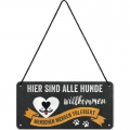 Metall Hängeschild - HIER SIND ALLE HUNDE WILLKOMMEN