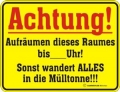 Funschild - ACHTUNG-AUFRÄUMEN DIESES RAUMES BIS-.UHR SONST