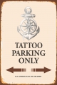 Rusty Blechschild - TATTOO PARKING ONLY