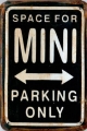 Rusty Metall Blechschild - SPACE FOR MINI PARKING ONLY - 20 X 30 SCHWARZ
