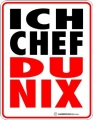 Funschild - ICH CHEF DU NIX