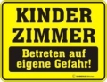 Fun Schild - KINDER ZIMMER - BETRETEN AUF EIGENE GEFAHR