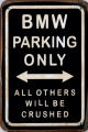 Rusty Metall Blechschild - BMW PARKING ONLY all others