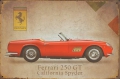 Rusty Blechschild - FERRARI 250 GT CALIFORNIA SPYDER