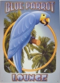 Blechschild - BLUE PARROT LOUNGE - PAPAGEI