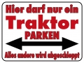 PST-SCHILD-HIER DARF NUR EIN TRAKTOR PARKEN