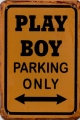 Rusty Metall Blechschild - PLAYBOY PARKING ONLY