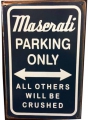 Rusty Blechschild - MASERATI - PARKING ONLY - ALL OTHERS