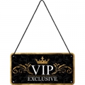 Metall Hängeschild - VIP EXCLUSIVE